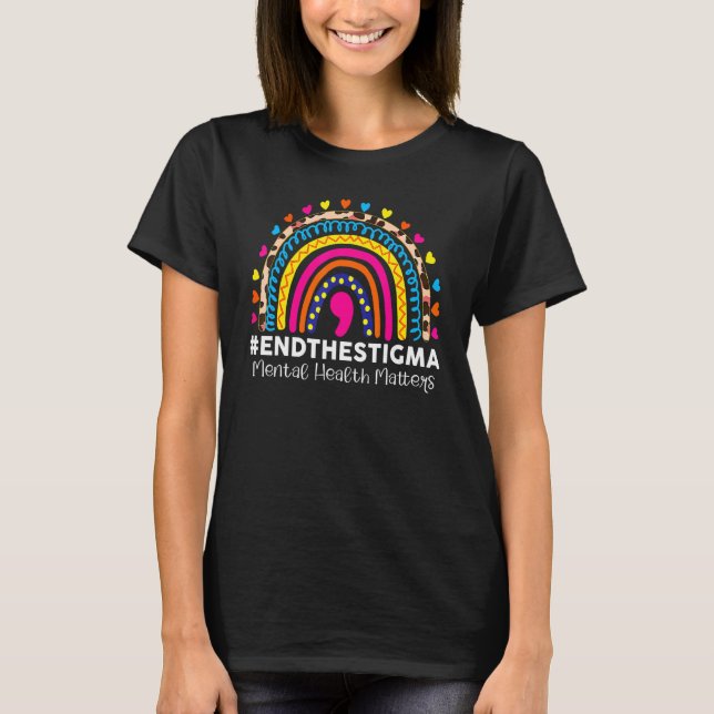 End The Stigma Mental Health Matters Rainbow Boho  T-Shirt (Front)
