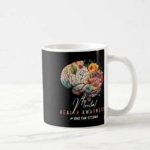 End The Stigma Mental Health Problems Mental Aware Coffee Mug