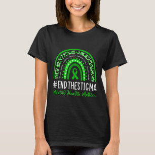 End The Stigma Mental Health S Awareness Boho Rain T-Shirt