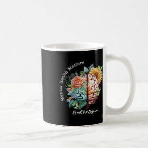 End The Stigma Mental Health S Awareness Brain Flo Coffee Mug