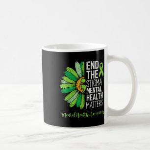 End The Stigma Mental Health S Awareness Brain Ill Coffee Mug