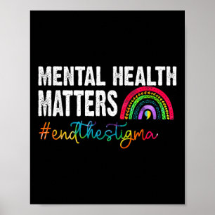 End The Stigma Mental Health S Awareness Rainbow  Poster