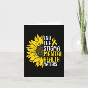 End The Stigma Mental Health S Awareness Sunflower Card