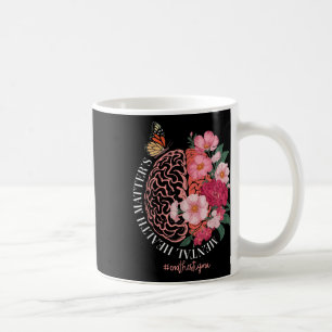 End The Stigma Mental Health S Mental Awareness Fl Coffee Mug