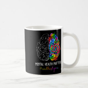 End The Stigma Mental Health S Mental Awareness Gi Coffee Mug