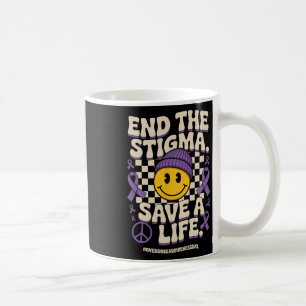 End The Stigma Save A Life Groovy Overdose Awarene Coffee Mug