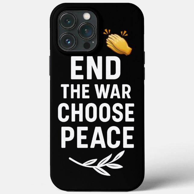 End the War Choose Peace – Motivational  Case-Mate iPhone Case (Back)