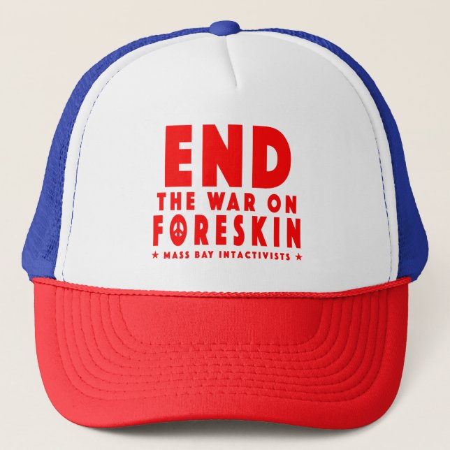 End The War On Foreskin Red White Blue Trucker Hat (Front)
