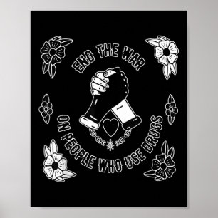 End The War On People Who Use Drugs Apparel Poster