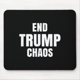 End Trump Chaos Mouse Pad