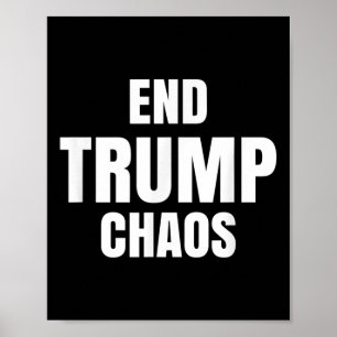 End Trump Chaos Poster