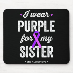 End wear purple for sister alzheimers awareness mouse pad