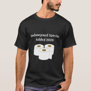 Endangered Species Toilet Paper Shortage 2020 Funn T-Shirt