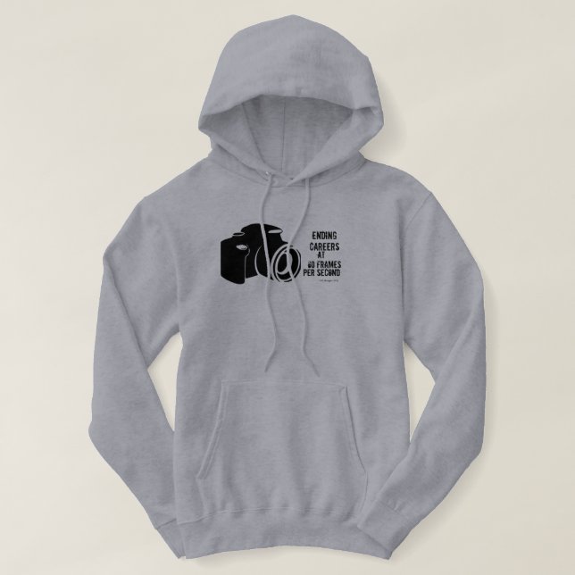 ending careers at 60 frames per second hoodie (Design Front)