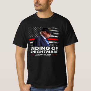 Ending Of A Nightmare Trump Won Inauguration Day T-Shirt