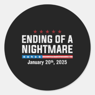 Ending Of A Scary Night January 20th 2025 Inaugura Classic Round Sticker