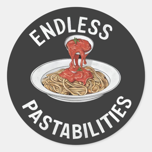 Endless Pastabilities Funny Pasta Spaghetti Lover Classic Round Sticker (Front)