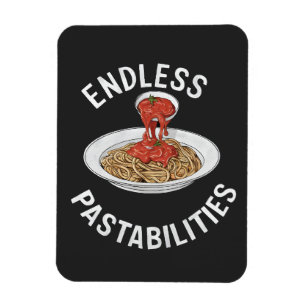 Endless Pastabilities Funny Pasta Spaghetti Lover Magnet