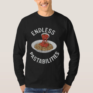 Endless Pastabilities Funny Pasta Spaghetti Lover T-Shirt