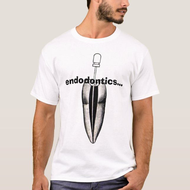 endo, endodontics... T-Shirt (Front)