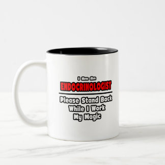 Endocrinologist ... Work My Magic Two-Tone Coffee Mug
