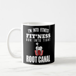 Endodontist Surgeon I'M Into Fitness Dentist Coffee Mug