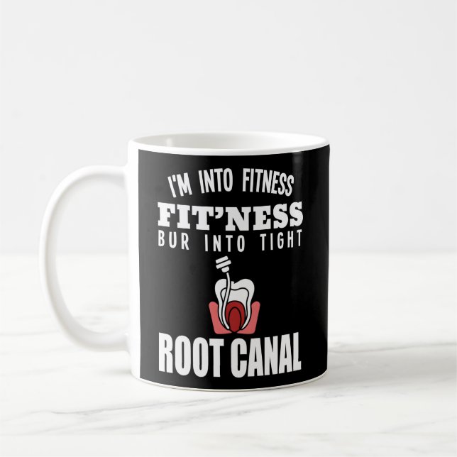 Endodontist Surgeon I'M Into Fitness Dentist Coffee Mug (Left)