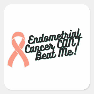 Endometrial Cancer CAN'T Beat Me Awareness Square Sticker