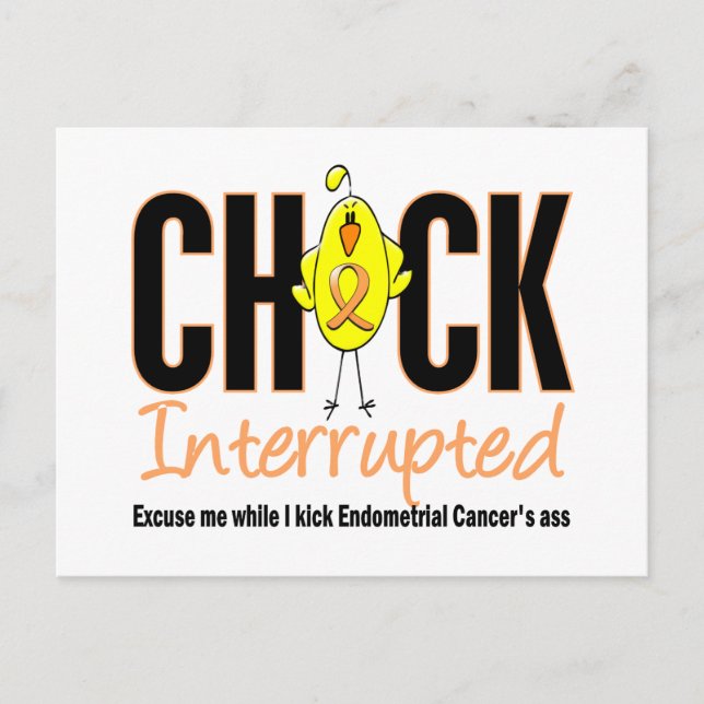 Endometrial Cancer Chick Interrupted Postcard (Front)
