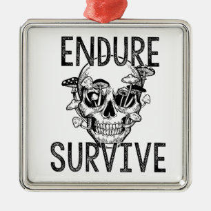 Endure and Survive Skull with Mushrooms Metal Ornament