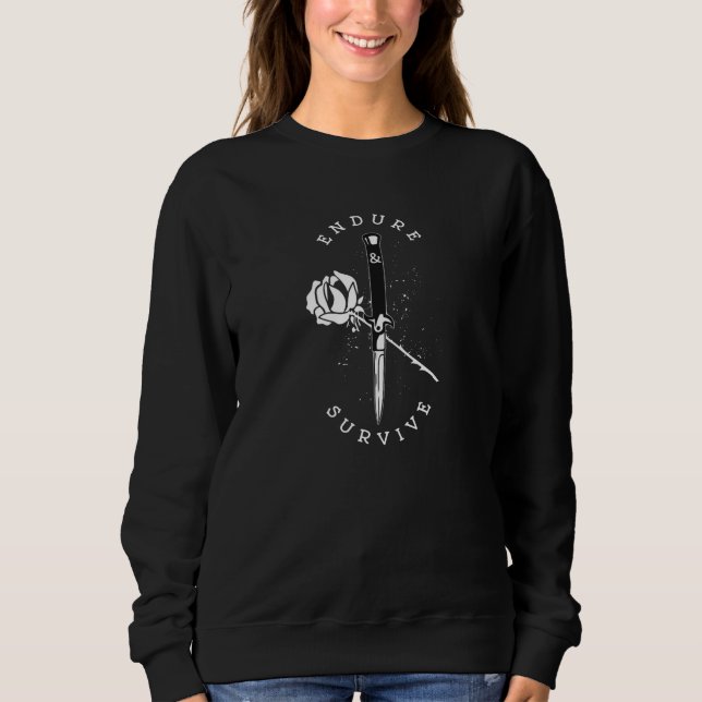 Endure and Survive Sweatshirt (Front)