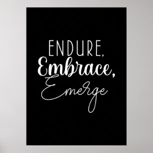 Endure, Embrace - Hustle, Gym, Success Motivation Poster