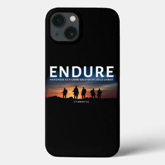 Endure Hardness As A Good Soldier Of Jesus Christ  iPhone 13 Case