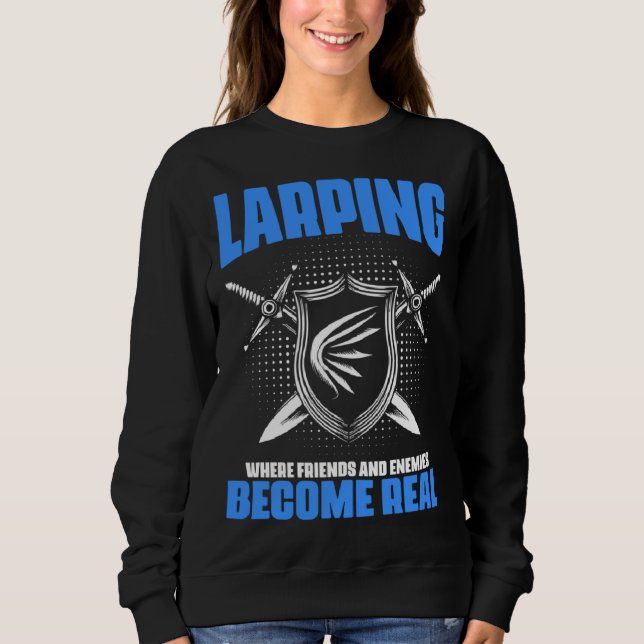 Enemies Become Real Live Action Role Playing Larpi Sweatshirt (Front)