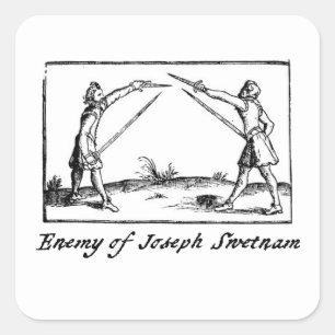Enemy of Joseph Swetnam Square Sticker