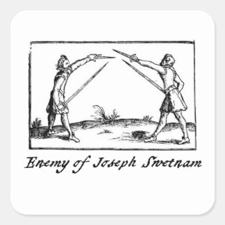 Enemy of Joseph Swetnam Square Sticker