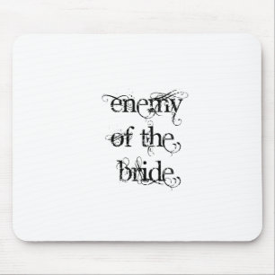 Enemy of the Bride Mouse Pad