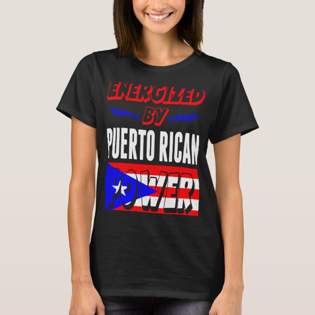 Energised By Puerto Rican Power Patriotism T-Shirt (Front)