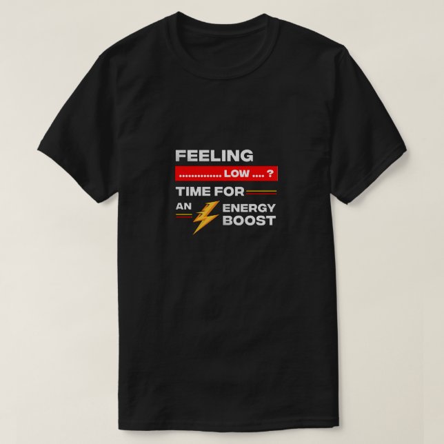 Energy Booster Quote. T-Shirt (Design Front)