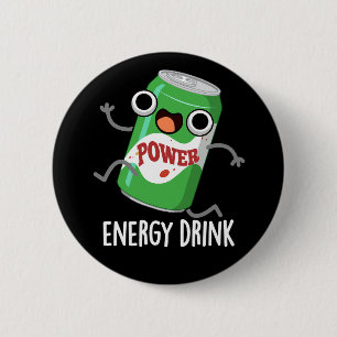 Energy Drink Funny Energetic Drink Pun  6 Cm Round Badge