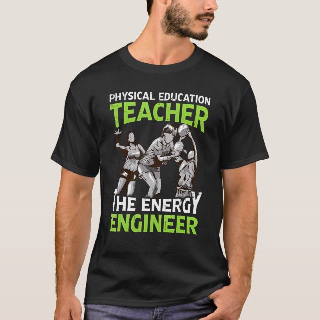 Energy Engineer Physical Education Teacher Volleyb T-Shirt (Front)