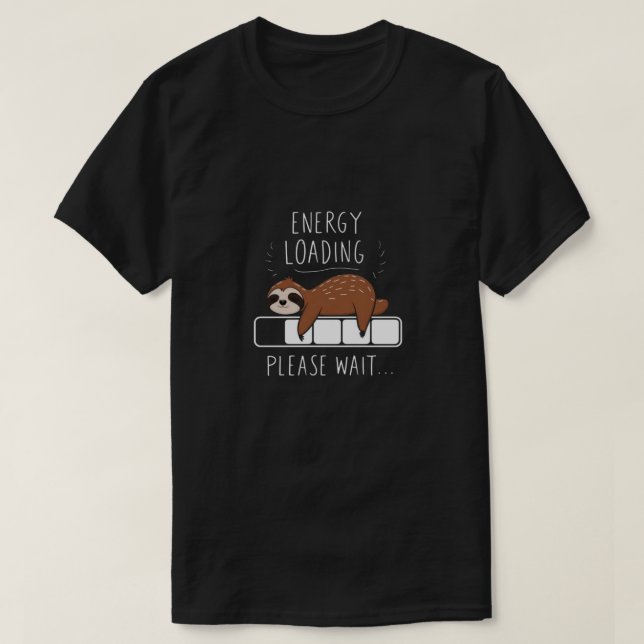 Energy loading please wait! T-Shirt (Design Front)