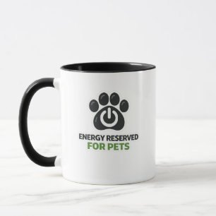 Energy Reserved for Pets Funny Paw Power Mug