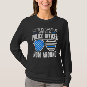 Enforcement Cop Police Officer Mum T-Shirt