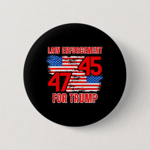 Enforcement For Trump 45 47 6 Cm Round Badge