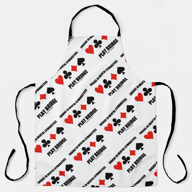 Engage In Mental Gymnastics Play Bridge Apron (Front)