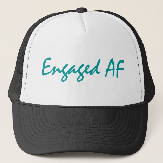 Engaged AF Trucker Hat (Front)