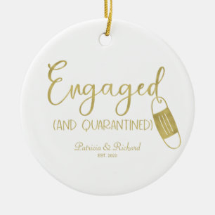 Engaged And Quarantined Cute Engagement Covid Ceramic Ornament