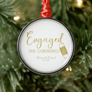 Engaged And Quarantined Cute Engagement Covid Metal Ornament