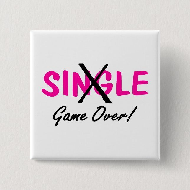 Engaged Game Over (Pink) 15 Cm Square Badge (Front)